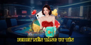 febet nền tảng uy tín