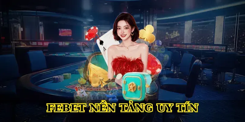 febet nền tảng uy tín